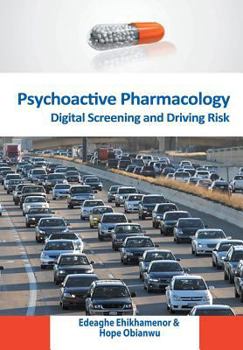 Hardcover Psychoactive Pharmacology: Digital Screening and Driving Risk Book
