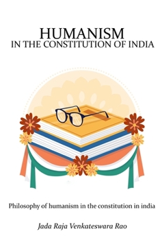 Paperback Philosophy of Humanism in the Constitution of India Book