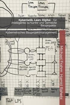 Paperback Kybernetik, Lean, Digital: für intelligente, schlanke und vernetzte Bauprojekte [German] Book