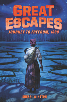 Great Escapes #2: Journey to Freedom, 1838 Lib/E - Book #2 of the Great Escapes