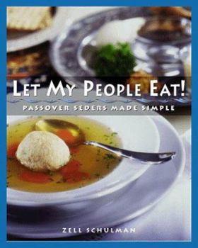 Hardcover Let My People Eat!: Passover Seders Made Simple Book