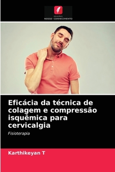 Paperback Eficácia da técnica de colagem e compressão isquêmica para cervicalgia [Portuguese] Book