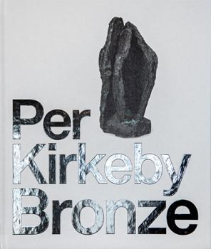 Hardcover Per Kirkeby: Bronze Book
