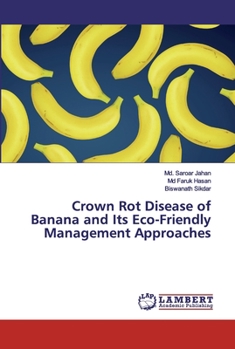 Paperback Crown Rot Disease of Banana and Its Eco-Friendly Management Approaches Book