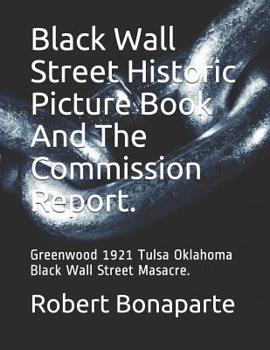 Paperback Black Wall Street Historic Picture Book And The Commission Report. Book