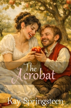 Paperback The Acrobat: A Delightful Regency Romance Book