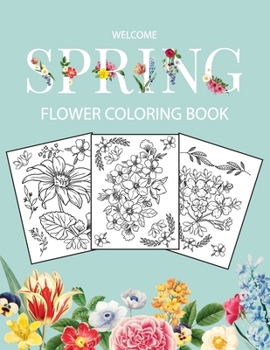 Paperback Flower Coloring Book: Adult Coloring Book with beautiful realistic flowers, bouquets, floral designs, sunflowers, roses, leaves, butterfly, Book