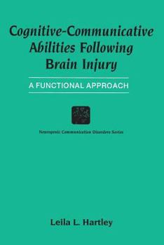 Paperback Cognitive-Communicative Abilities Following Brain Injury: A Functional Approach Book
