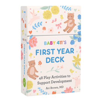 Misc. Baby 411's First Year Deck: 48 Play Activities to Support Development Book