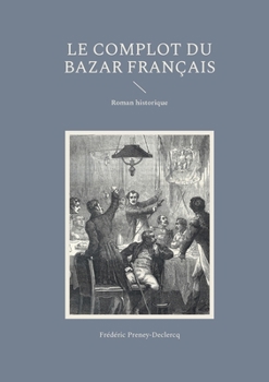 Paperback Le complot du Bazar français [French] Book