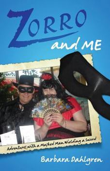 Paperback Zorro and Me: Adventures with a Masked Man and a Sword Book