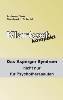 Paperback Klartext kompakt: Das Asperger Syndrom - nicht nur für Psychotherapeuten [German] Book