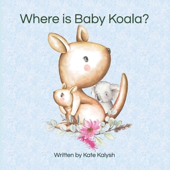 Paperback Where is baby koala?: Illustrated book for children Book