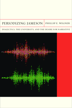 Periodizing Jameson: Dialectics, the University, and the Desire for Narrative - Book  of the FlashPoints