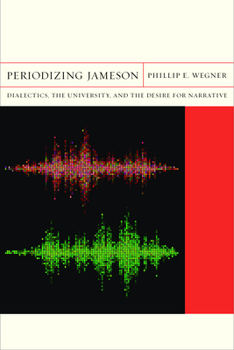 Paperback Periodizing Jameson: Dialectics, the University, and the Desire for Narrative Volume 16 Book