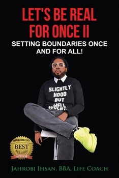 Paperback Let's Be Real for Once II: Setting Boundaries Once and for All! Book