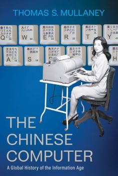 Hardcover The Chinese Computer: A Global History of the Information Age Book