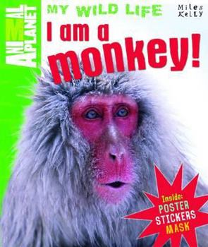 Hardcover I am a Monkey (My Wild Life) Book