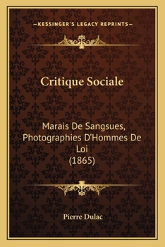 Paperback Critique Sociale: Marais De Sangsues, Photographies D'Hommes De Loi (1865) [French] Book