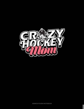 Paperback Crazy Hockey Mom: Genkouyoushi Notebook Book