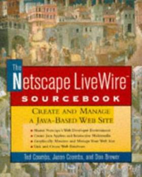 Paperback The Netscape Livewire Sourcebook: Create and Manage a Java Based Web Site Book
