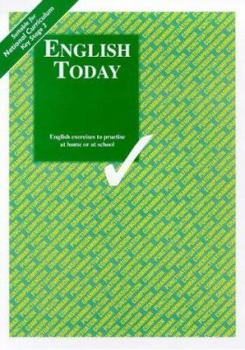 English Today: English Exercises to Practise at Home or at School