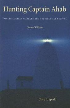Hunting Captain Ahab: Psychological Warfare And the Melville Revival.
