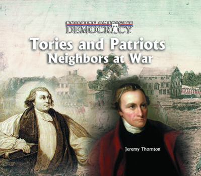 Library Binding Tories and Patriots: Neighbors at War Book