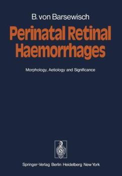 Paperback Perinatal Retinal Haemorrhages: Morphology, Aetiology and Significance Book