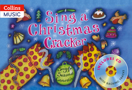 Paperback Sing a Christmas Cracker: Songs for Seasonal Celebrations Book