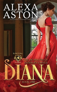 Diana - Book #1 of the De Wolfes of Esterley Castle