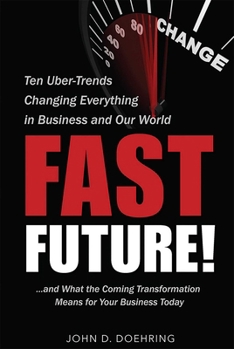 Paperback Fast Future!: Ten Uber-Trends Changing Everythingin Business and Our World Book