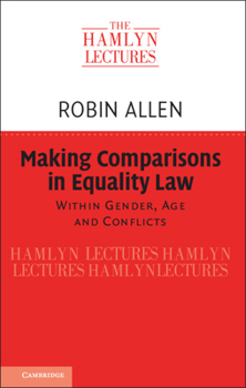 Paperback Making Comparisons in Equality Law: Within Gender, Age and Conflicts Book