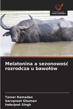 Paperback Melatonina a sezonowośc rozrodcza u bawolów [Polish] Book