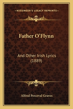 Paperback Father O'Flynn: And Other Irish Lyrics (1889) Book