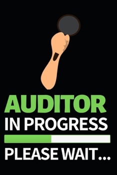 Paperback Auditor In Progress Please Wait: Notebook Journal For Auditors Book