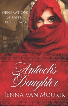 Paperback Antioch's Daughter: Generations of Faith Book 2 Book