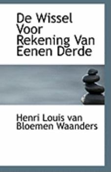 Paperback de Wissel Voor Rekening Van Eenen Derde Book