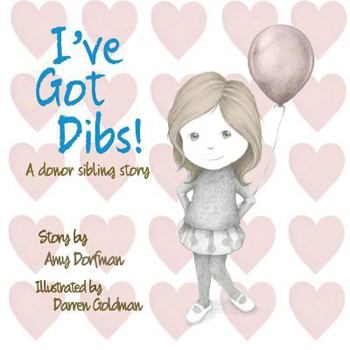 Paperback I've Got Dibs!: A Donor Sibling Story Book