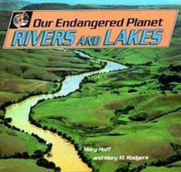 Library Binding Our Endangered Planet: Rivers and Lakes Book