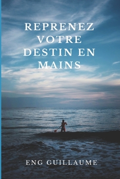 Paperback Reprenez Votre Destin En Mains [French] Book