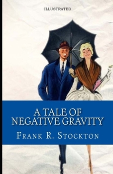 Paperback A Tale of Negative Gravity Illustrated Book