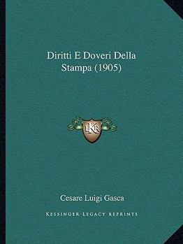 Paperback Diritti E Doveri Della Stampa (1905) [Italian] Book