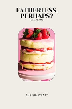 Paperback Fatherless, perhaps? Book