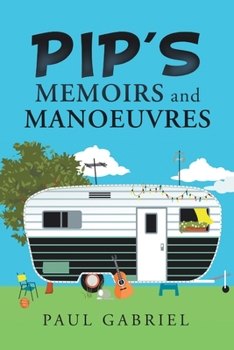 Paperback Pip's Memoirs and Manoeuvres Book