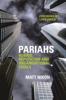 Paperback Pariahs: Hubris, Reputation and Organisational Crises Book