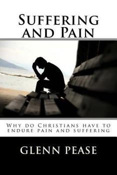 Paperback Suffering and Pain: Why do Christians have to endure pain and suffering Book