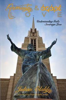 Paperback Namaste & Agape Love: Understanding God's Sovereign Love Book