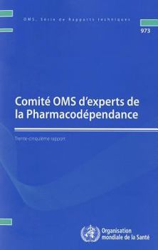 Comité Oms d'Experts de la Pharmacodépendance: Trente-Cinquième Rapport