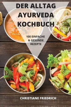 Paperback Der Alltag Ayurveda Kochbuch [German] Book
